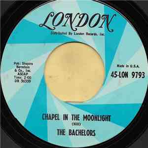 The Bachelors - Chapel In The Moonlight FLAC
