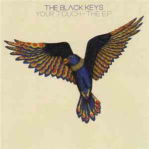 The Black Keys - Your Touch--The EP FLAC