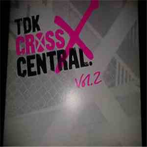 Various - TDK Cross Central Vol. 2 FLAC