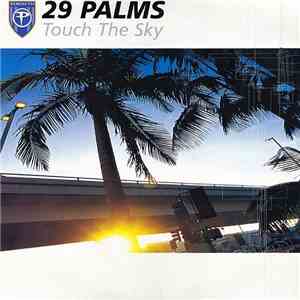 29 Palms - Touch The Sky FLAC