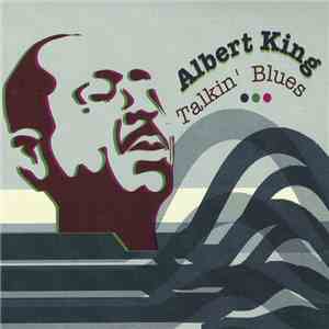 Albert King - Talkin' Blues FLAC