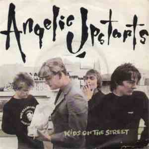 Angelic Upstarts - Kids On The Street FLAC