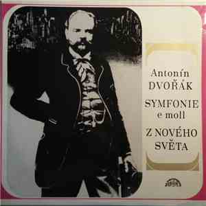 Antonín Dvořák - Symfonie E Moll Z Nového Světa FLAC
