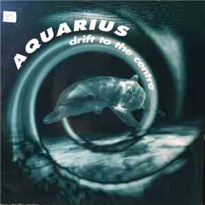 Aquarius - Drift To The Centre FLAC
