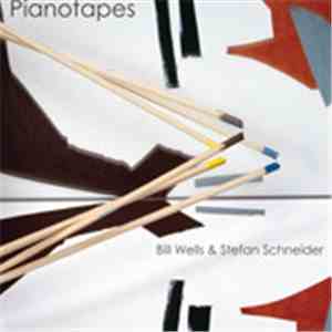 Bill Wells & Stefan Schneider - Pianotapes FLAC