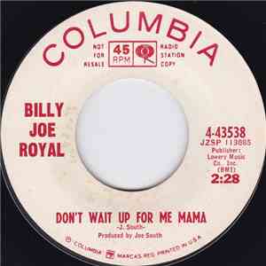 Billy Joe Royal - Don't Wait Up For Me Mama / It's A Good Time FLAC