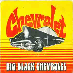 Chevrolet - Big Black Chevrolet FLAC