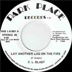 C.L. Blast - Lay Another Log On The Fire FLAC