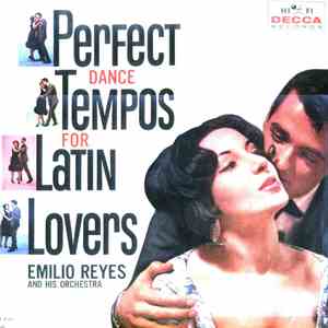 Emilio Reyes And His Orchestra - Perfect Dance Tempos For Latin Lovers FLAC