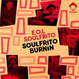 E.O.L. Soulfrito - Soulfrito Burnin' FLAC