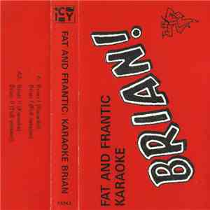Fat And Frantic - Karaoke Brian FLAC