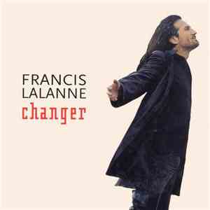 Francis Lalanne - Changer FLAC
