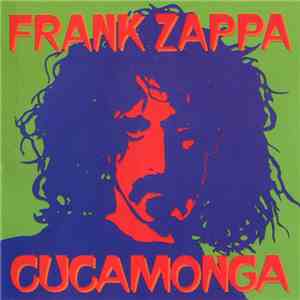 Frank Zappa - Cucamonga (Frank's Wild Years) FLAC