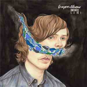Grayson Gilmour - Infinite Life! FLAC