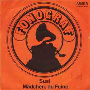 Gruppe "Fonograf" - Susi / Mädchen, Du Feine FLAC
