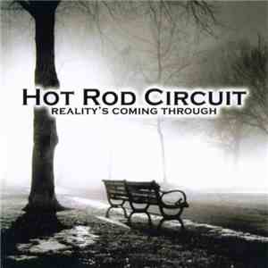 Hot Rod Circuit - Reality's Coming Through FLAC