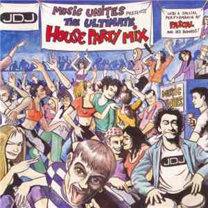 Jay Chappell - Music Unites Presents The Ultimate House Party Mix FLAC
