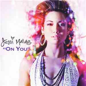 Jessi Malay - On You (Remixes) FLAC