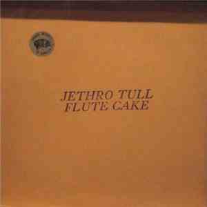 Jethro Tull - Flute Cake FLAC