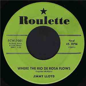 Jimmy Lloyd - Where The Rio De Rosa Flows / (We've Reached) The Beginning Of The End FLAC