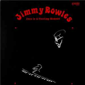 Jimmy Rowles - Jazz Is A Fleeting Moment FLAC