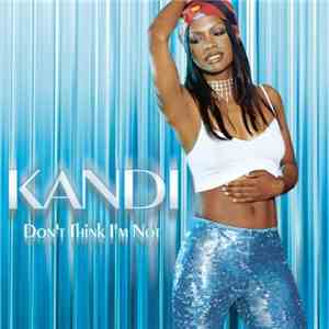 Kandi - Don't Think I'm Not FLAC