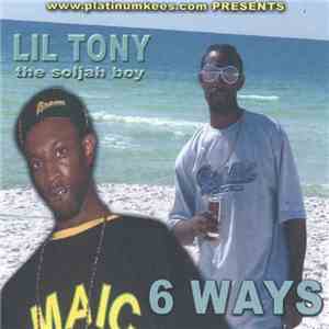 Lil Tony The Soljah Boy - 6 Ways FLAC