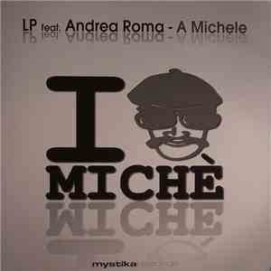 LP Feat. Andrea Roma - A Michele FLAC