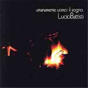 Lucio Battisti - Umanamente Uomo: Il Sogno. FLAC