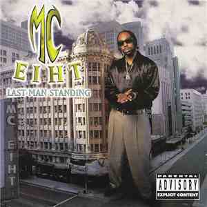 MC Eiht - Last Man Standing FLAC
