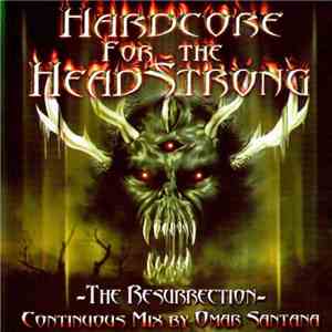 Omar Santana - Hardcore For The Headstrong - The Resurrection FLAC