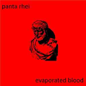 Panta Rhei  - Evaporated Blood FLAC
