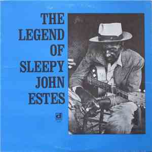 Sleepy John Estes - The Legend Of Sleepy John Estes FLAC