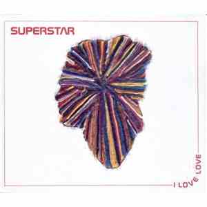 Superstar - I Love Love FLAC