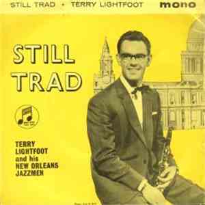 Terry Lightfoot & His New Orleans Jazzmen - Still Trad FLAC