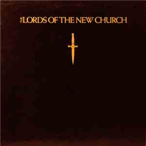 The Lords Of The New Church - The Lords Of The New Church FLAC
