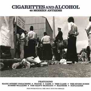 Various - Cigarettes And Alcohol (40 Modern Anthems) FLAC