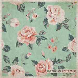 Viva Belgrado - Flores, Carne FLAC