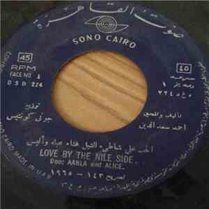 Aabla And Alice - Love By The Nile Side / Great High Dam.. Ah.. Ya Salam FLAC