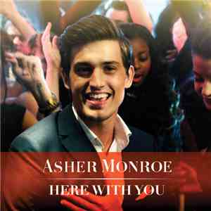 Asher Monroe - Here With You FLAC