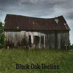 Black Oak Decline - Black Oak Decline FLAC