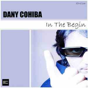 Dany Cohiba - In The Begin FLAC