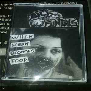 Dick Fungus - When Flesh Becomes Food FLAC