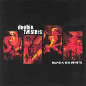 Doobie Twisters - Black Or White FLAC