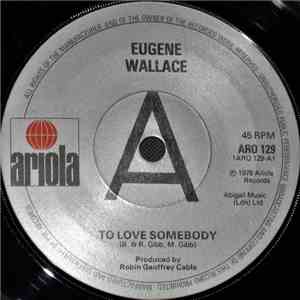 Eugene Wallace - To Love Somebody FLAC