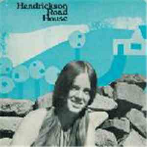 Hendrickson Road House - Hendrickson Road House FLAC