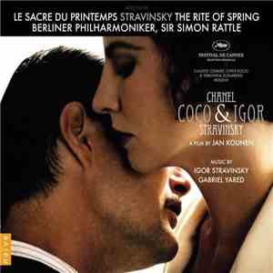 Igor Stravinsky / Gabriel Yared - Berliner Philharmoniker, Sir Simon Rattle - Coco Chanel & Igor Stravinsky FLAC
