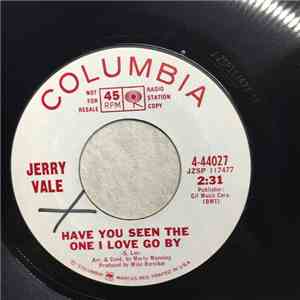 Jerry Vale - Have You Seen The One I Love Go By / Signs FLAC