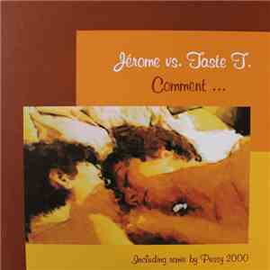 Jérôme vs. Taste T. - Comment ... FLAC