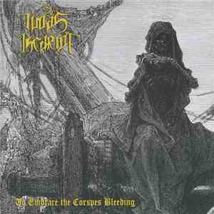 Judas Iscariot - To Embrace The Corpses Bleeding FLAC